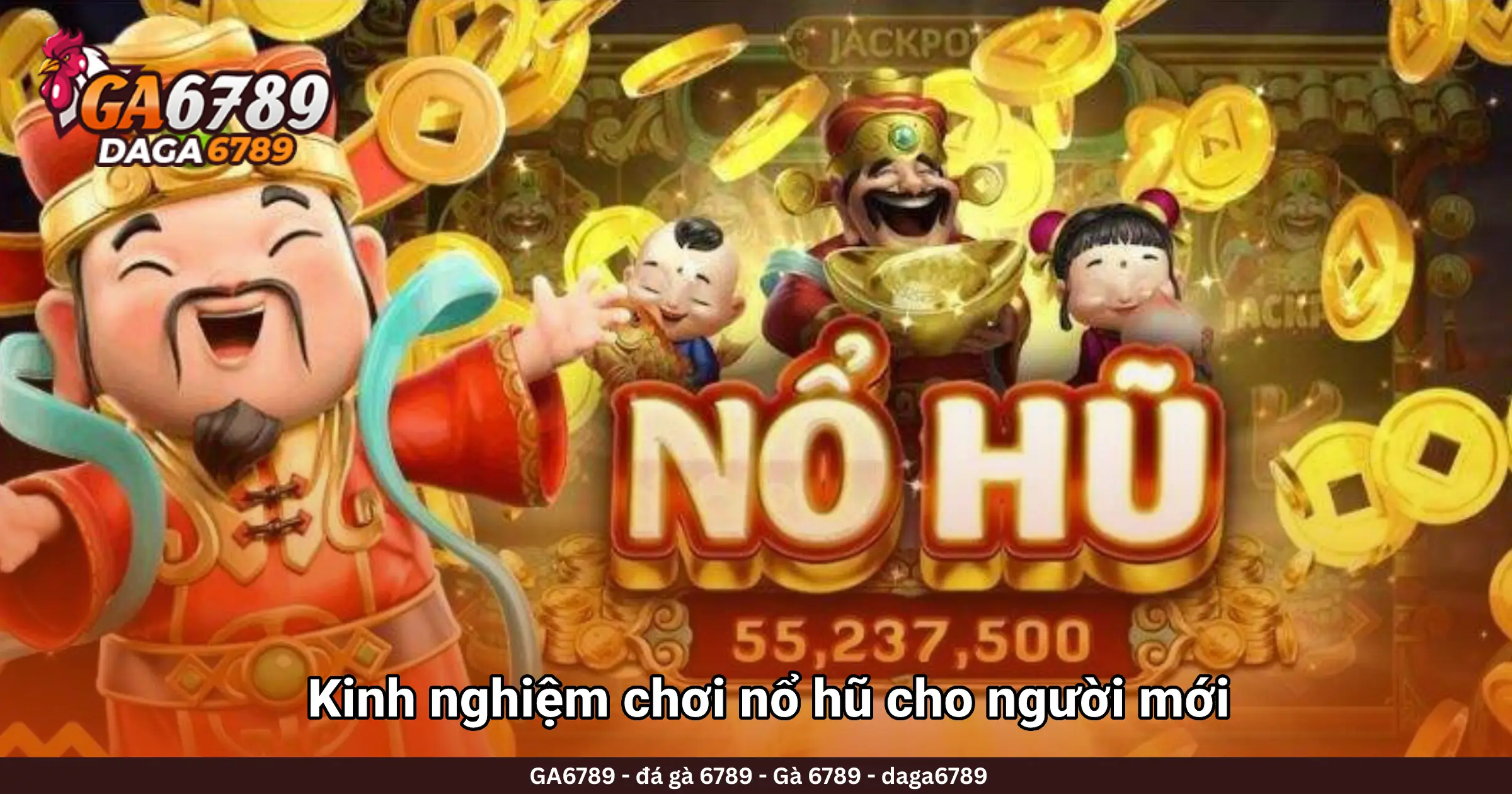 Kinh nghiệm chơi nổ hũ ga6789 cho người mới