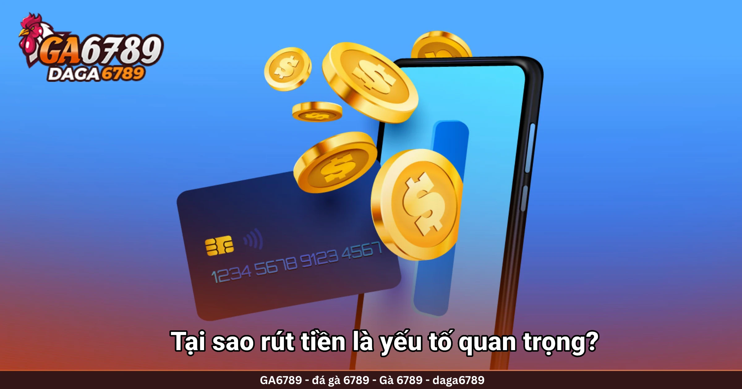 Tại sao rút tiền là yếu tố quan trọng?